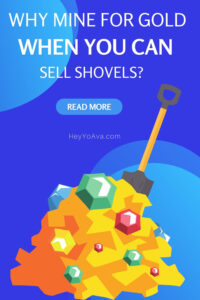 why mine for gold when you can sell shovels
